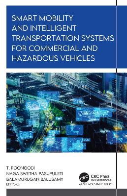 Smart Mobility and Intelligent Transportation Systems for Commercial and  Hazardous Vehicles