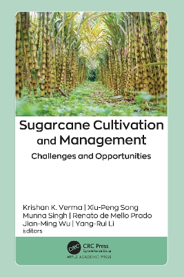 Sugarcane Cultivation and Management: Challenges and Opportunities
