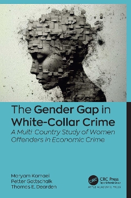 Gender Gap in White-Collar Crime: A Multi-Country Study of Women Offenders in Economic Crime