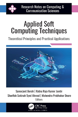 Applied Soft Computing Techniques: Theoretical Principles and Practical Applications