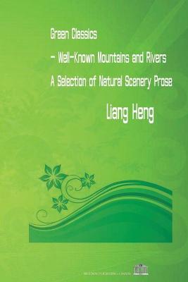 Green Classics - Well Known Mountains and Rivers: A Selection of Natural Scenery Prose