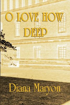 O Love How Deep: A Tale of Three Souls 2nd Softcover Edition, with Original Photographs. ed.