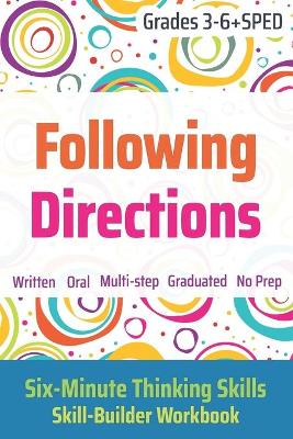 Following Directions (Grades 3-6 plus SPED): Six-Minute Thinking Skills