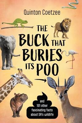 Buck That Buries Its Poo and 101 Other Fascinating Facts About SA's Wildlife