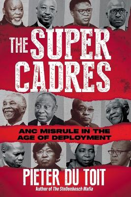 Super Cadres: ANC Misrule in the Age of Deployment