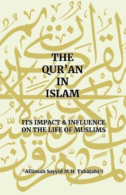 Qur'an in Islam: Its Impact & Influence on the Life of Muslims