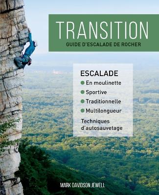 Transition: guide d'escalade de rocher