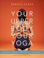 Your Upper Body, Your Yoga