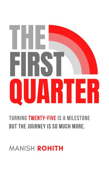 First Quarter: Turning twenty-five is a milestone, but the journey is so much more.