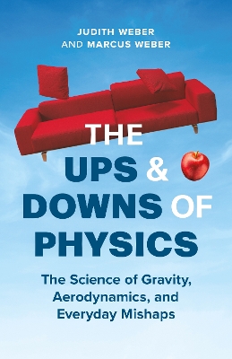 Ups and Downs of Physics: The Science of the World Around Us