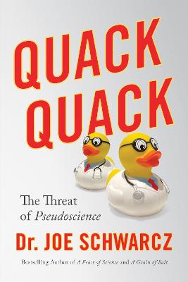 Quack Quack: The Threat of Pseudoscience
