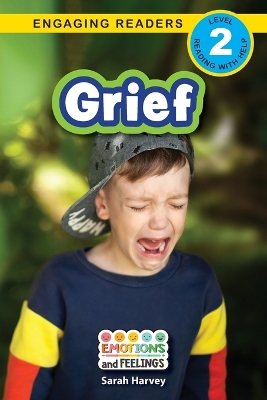 Grief: Emotions and Feelings (Engaging Readers, Level 2) Large type / large print edition