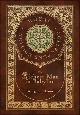 Richest Man In Babylon (Royal Collector's Edition) (Case Laminate Hardcover  with Jacket)