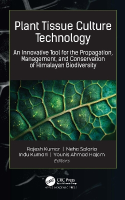 Plant Tissue Culture Technology: An Innovative Tool for the Propagation, Management, and Conservation of  Himalayan Biodiversity