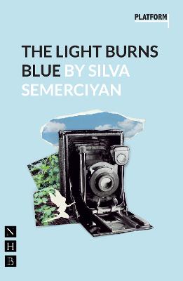 Light Burns Blue (NHB Modern Plays)