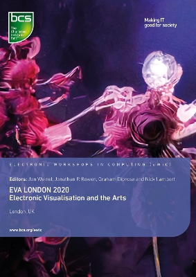 EVA London 2020: Electronic Visualisation and the Arts
