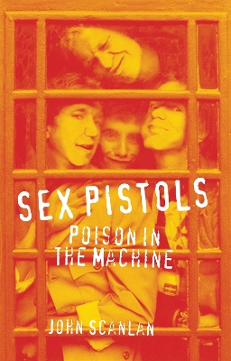 Sex Pistols: Poison in the Machine