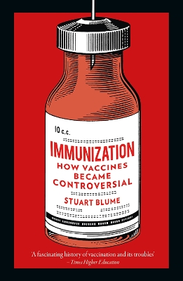 Immunization: How Vaccines became Controversial