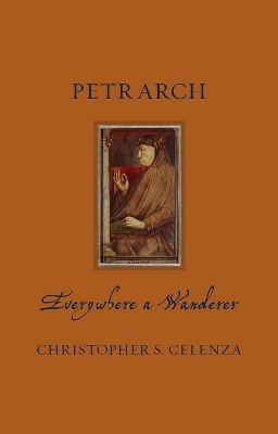 Petrarch: Everywhere a Wanderer