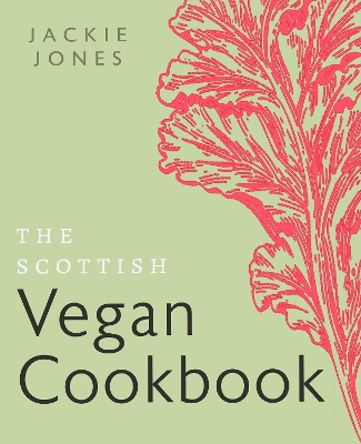 Scottish Vegan Cookbook New Edition