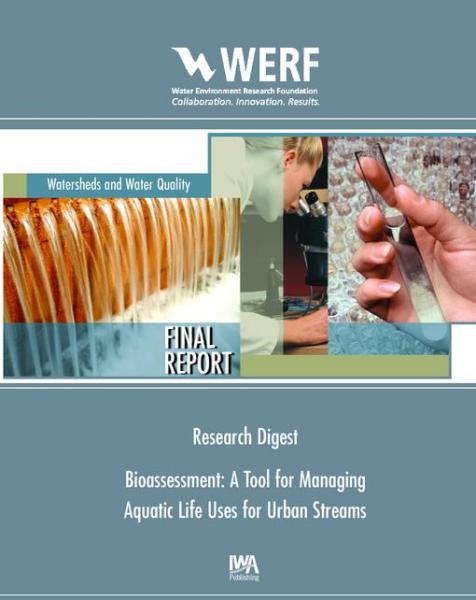 Bioassessment: A Tool for Managing Aquatic Life Uses for Urban Streams (Research Digest)