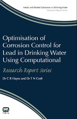 Optimisation of Corrosion Control for Lead in Drinking Water Using  Computational Modelling Techniques