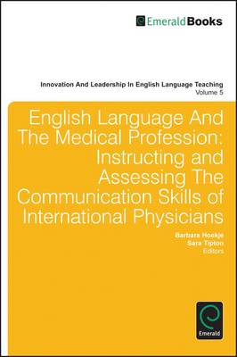 English Language and the Medical Profession: Instructing and Assessing the  Communication Skills of International Physicians