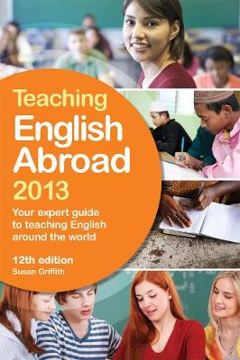 Teaching English Abroad 2013 12th Revised edition