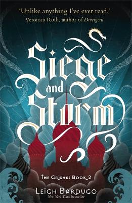 Grisha: Siege and Storm: Book 2
