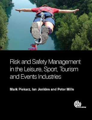 Risk and Safety Management in the Leisure, Events, Tourism and Sports  Industries