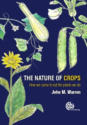 Nature of Crops: How We Came to Eat the Plants We Do
