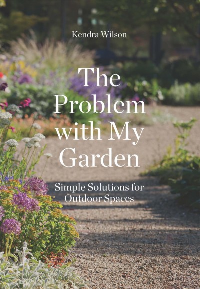 Problem with My Garden: Simple Solutions for Outdoor Spaces