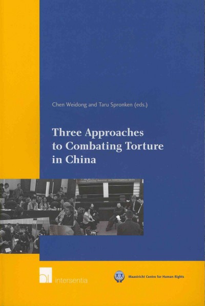 Three Approaches to Combating Torture in China