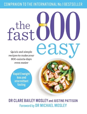 Fast 800 Easy: Quick and simple recipes to make your 800-calorie days even easier