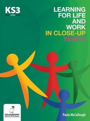 Learning for Life and Work in Close-Up - Year 8 - Key Stage 3