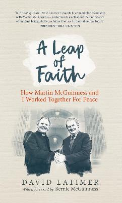 Leap of Faith: How Martin McGuinness and I worked together for peace