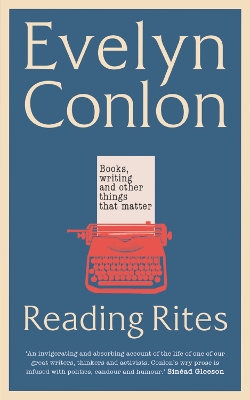Reading Rites: Books, Writing and Other Things That Matter