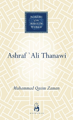 Ashraf Ali Thanawi: Islam in Modern South Asia