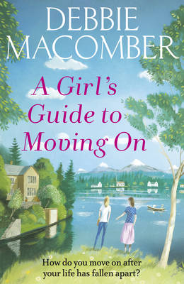 Girl's Guide to Moving On: A New Beginnings Novel