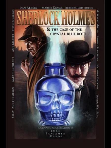 Sherlock Holmes and The Case of The Crystal Blue Bottle: A Graphic Novel