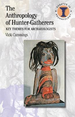 Anthropology of Hunter-Gatherers: Key Themes for Archaeologists