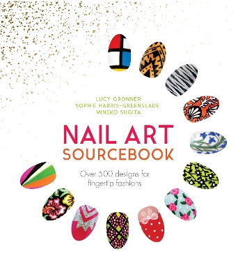 Nail Art Sourcebook: Over 500 designs for fingertip fashions 5th New edition