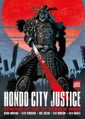 Hondo City Justice: Revenge of the 47 Ronin & More