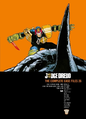Judge Dredd: The Complete Case Files  26, Volume 26