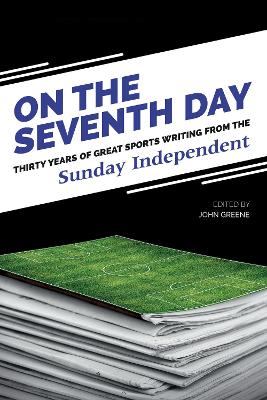 On The Seventh Day: Thirty Years of Great Sports Writing
