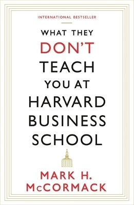 What They Don't Teach You At Harvard Business School Main