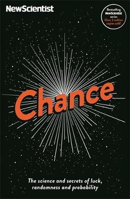 Chance: The science and secrets of luck, randomness and probability Main