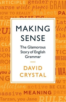 Making Sense: The Glamorous Story of English Grammar Main