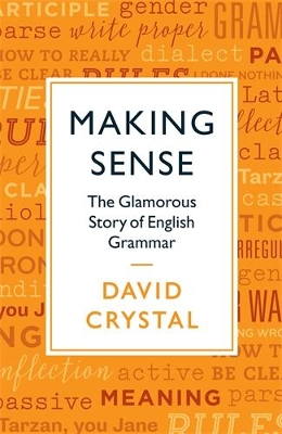 Making Sense: The Glamorous Story of English Grammar Main