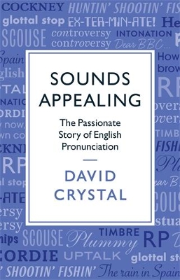 Sounds Appealing: The Passionate Story of English Pronunciation Main